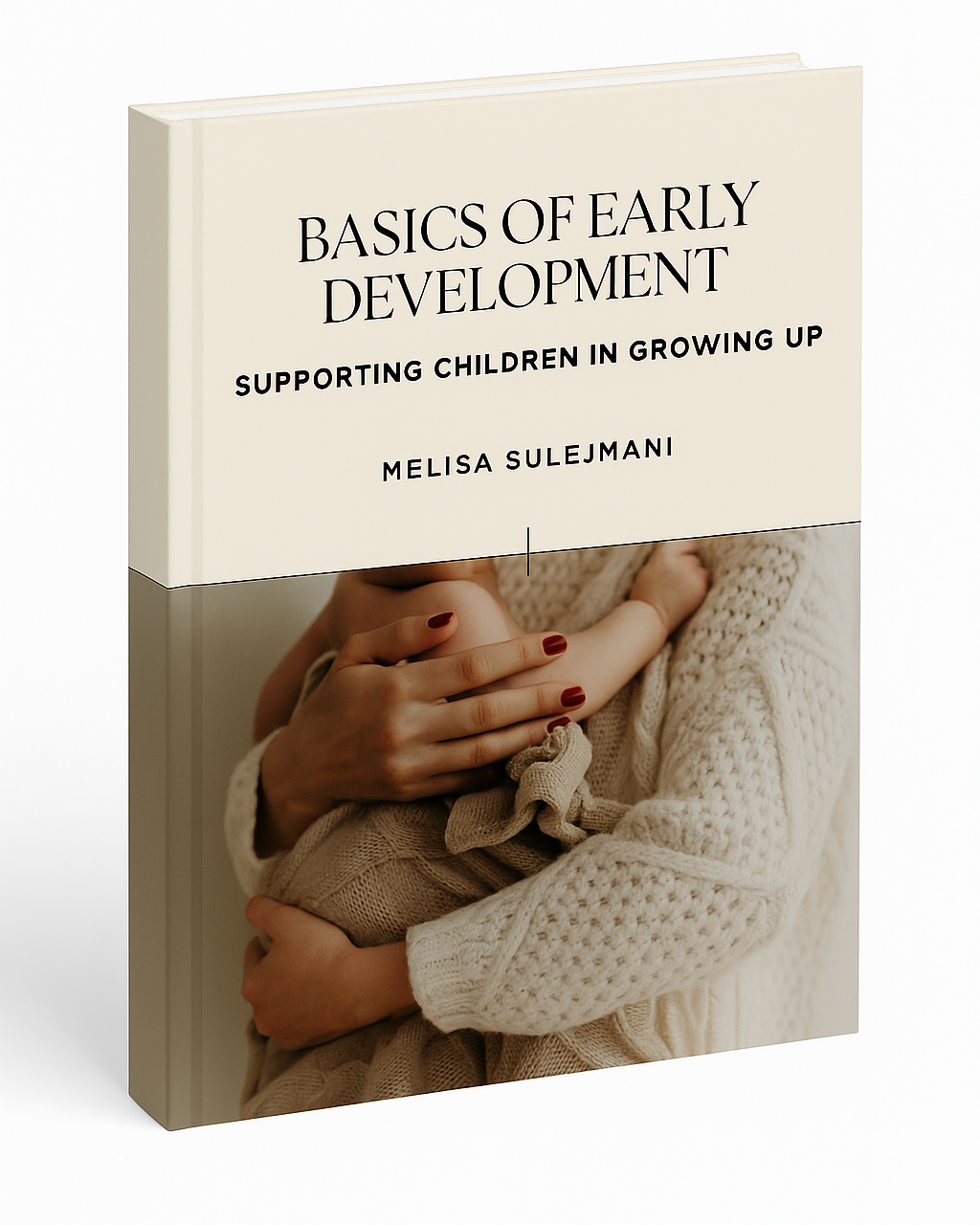Basics of Early Development-Supporting Children in Growing Up